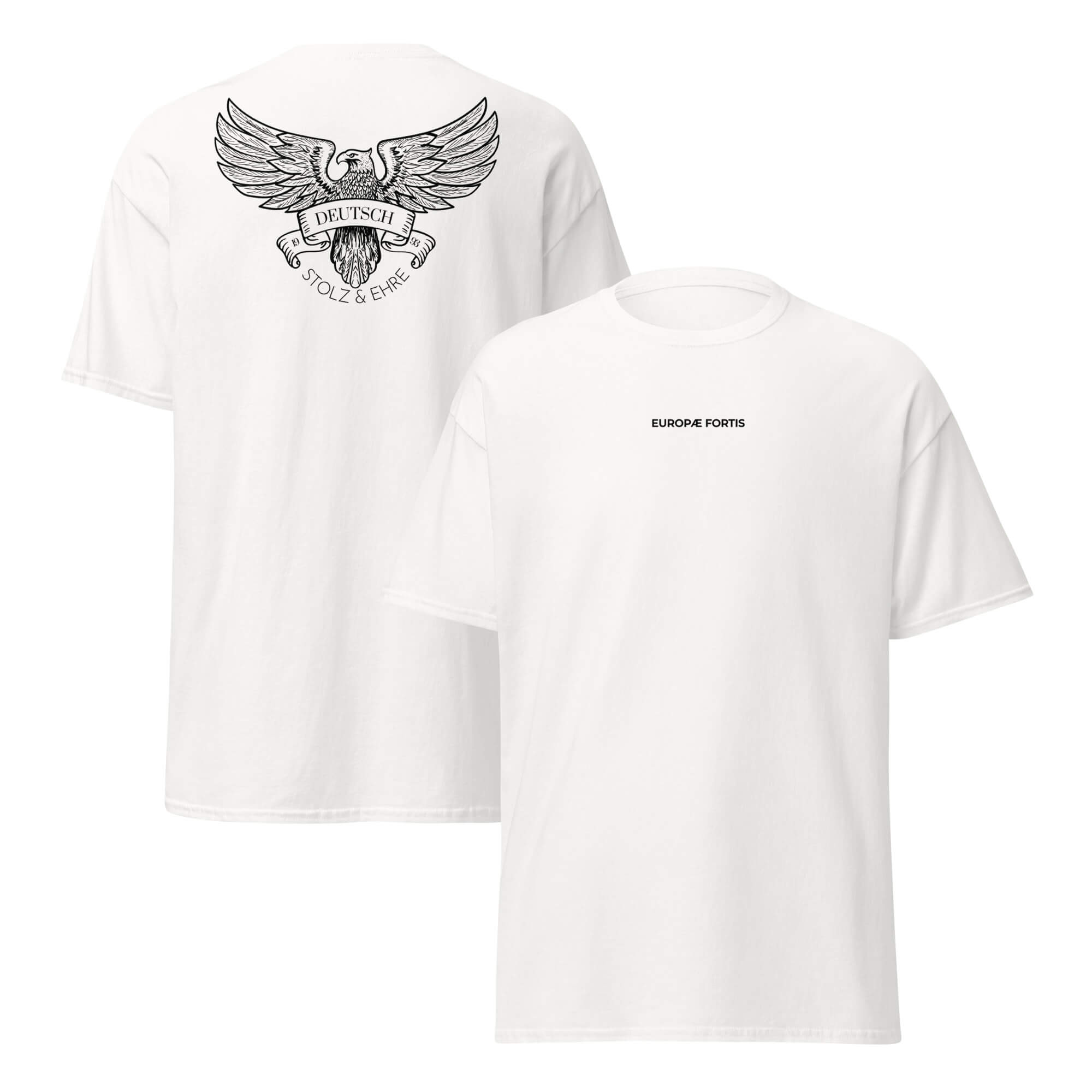T-Shirt, Shirt, Europae Fortis – Deutsch, Stolz, Ehre – WEIß